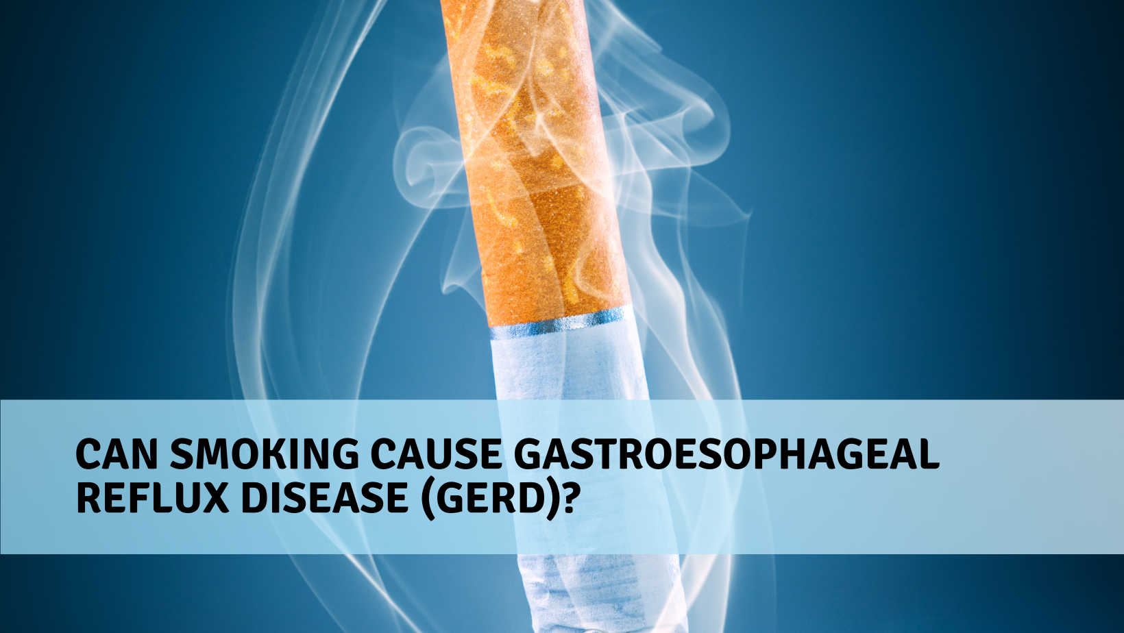 CAN SMOKING CAUSE GASTROESOPHAGEAL REFLUX DISEASE GERD ISDE