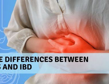 THE DIFFERENCES BETWEEN IBS AND IBD