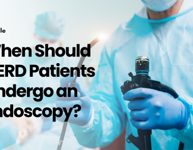 When Should GERD Patients Undergo an Endoscopy?